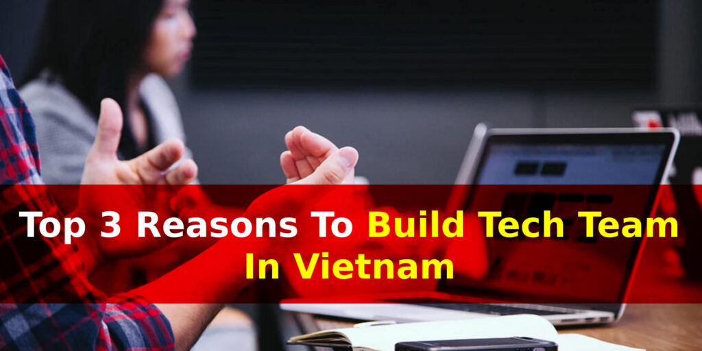 build tech team in vietnam
