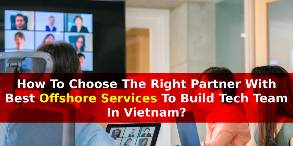offshoring to vietnam offshore service provider