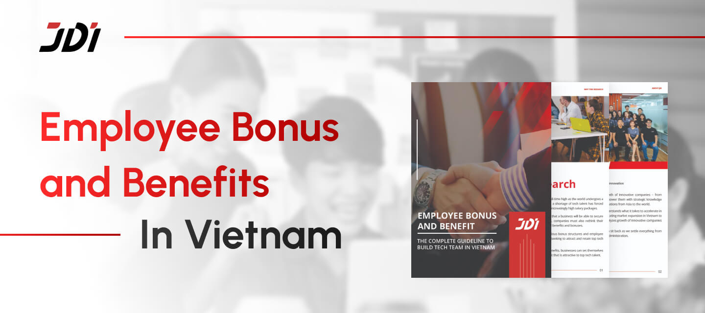 Employee Bonus and Benefit – Guidelines to Build Remote Tech Team Vietnam