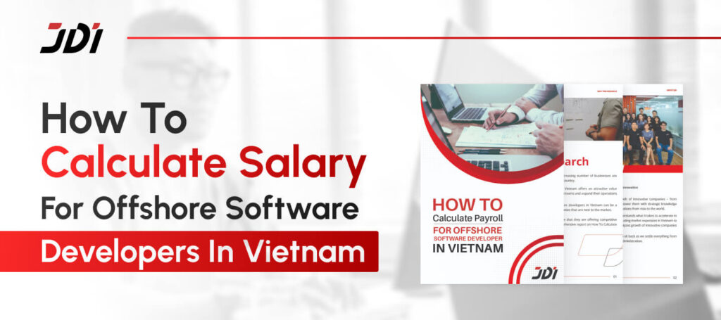 How To Calculate Salary For Offshore Software Developers In Vietnam ...