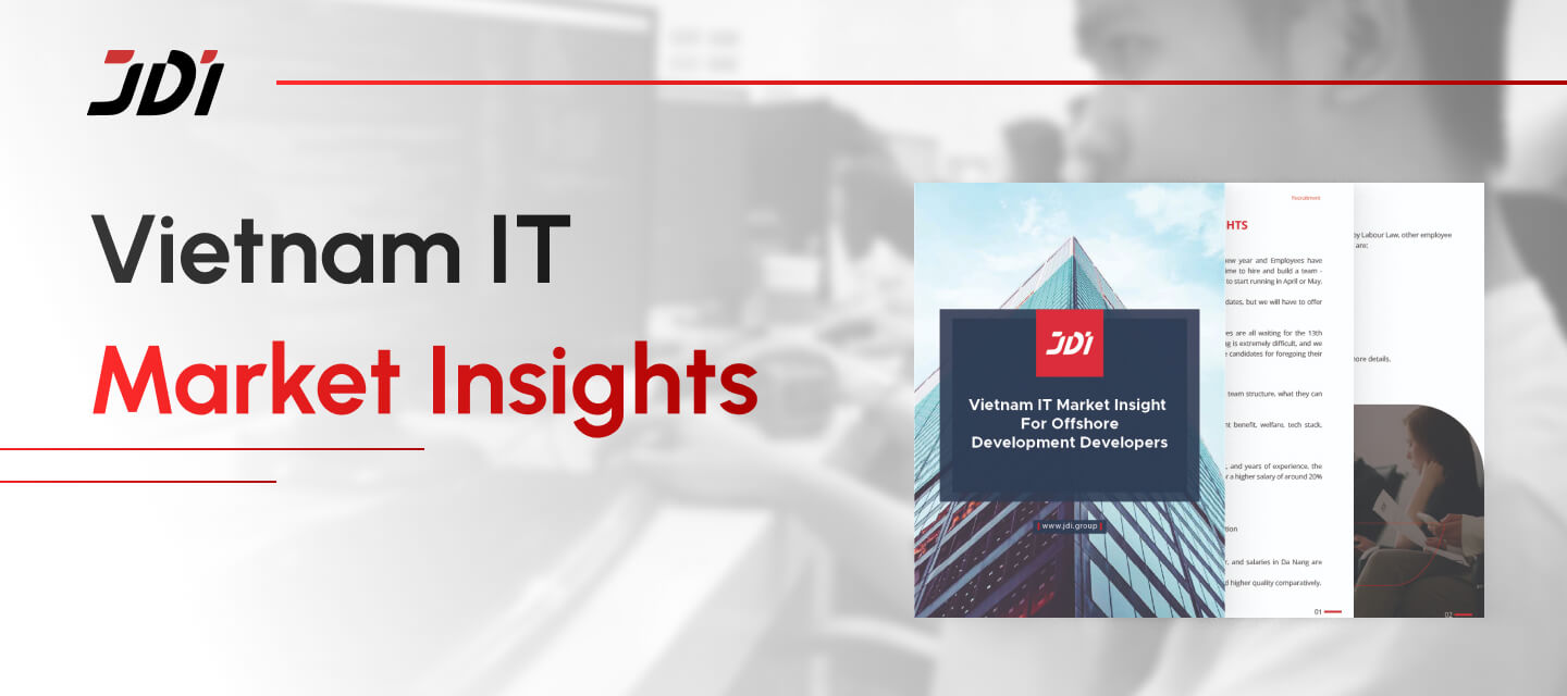 Vietnam IT Market Insight – Hiring Offshore Developers