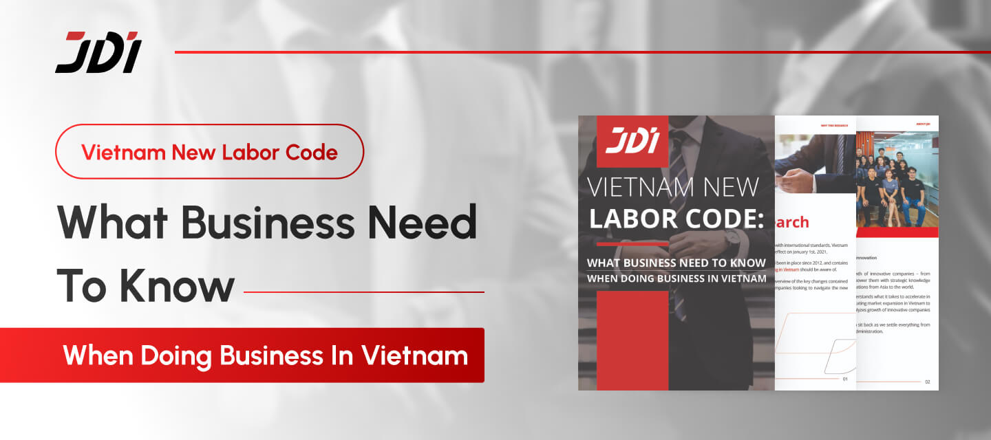 Vietnam New Labor Code: What Business Need To Know When Doing Business In Vietnam