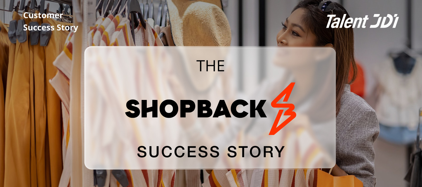The Shopback Story – Talent JDI