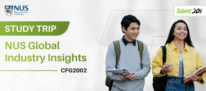 STUDY TRIP – NUS Global  Industry Insights | CFG2002