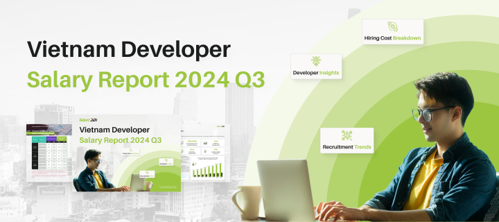 Vietnam Developer Salary Report 2024 Q3