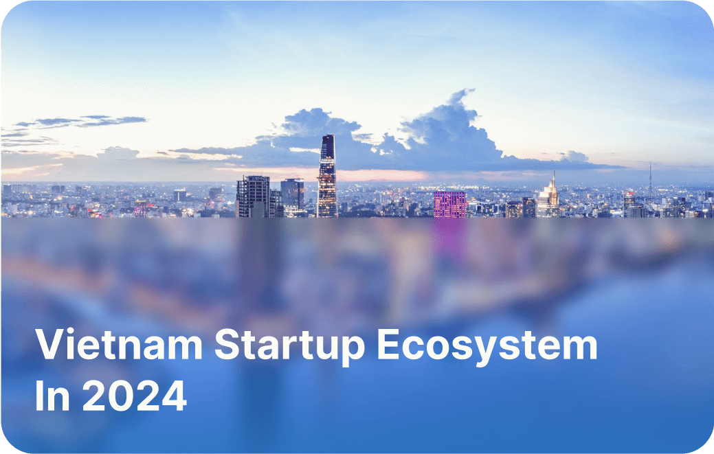 Vietnam Startup Ecosystem