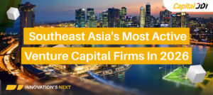 Southeast Asia's Most Active Venture Capital Firms In 2026