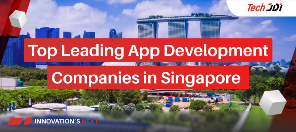 Top Leading App Development Companies in Singapore