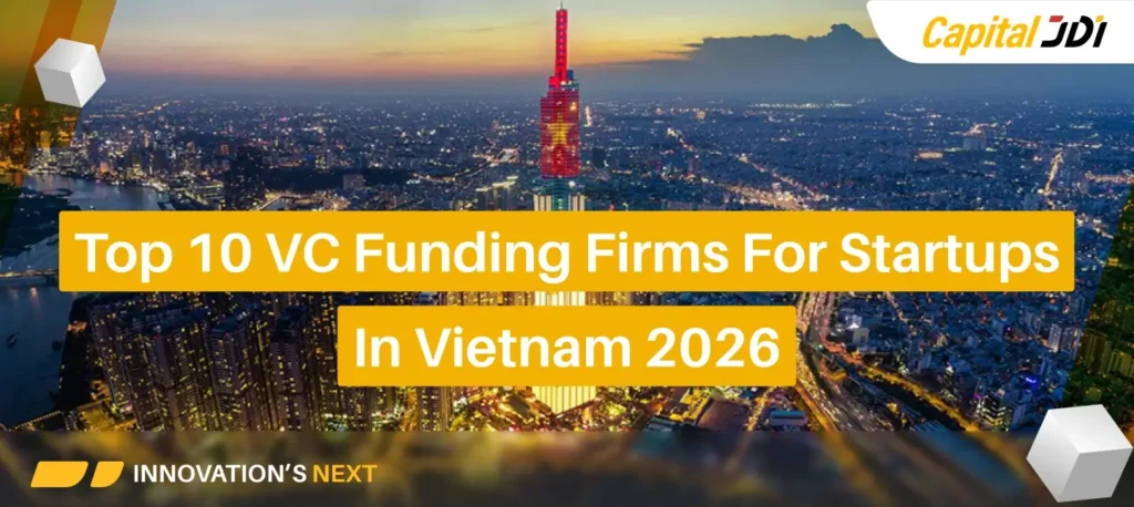 Top 10 VC Funding Firms For Startups in Vietnam 2026